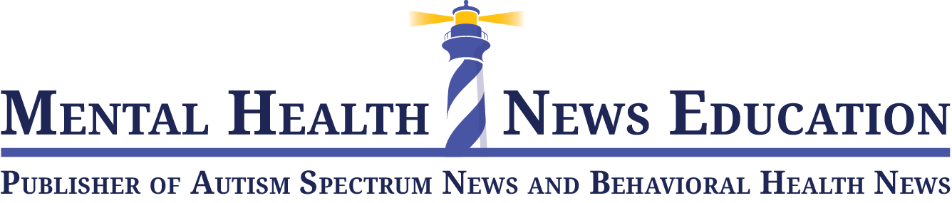 Mental Health News Education, Publisher of Autism Spectrum News and Behavioral Health News